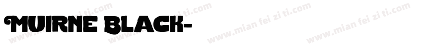 Muirne Black字体转换